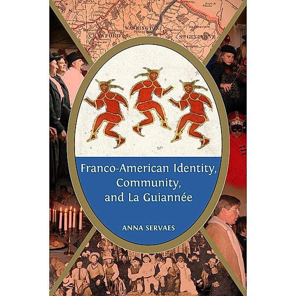 Franco-American Identity, Community, and La Guiannée, Anna Servaes