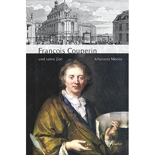 François Couperin und seine Zeit, Johannes Menke