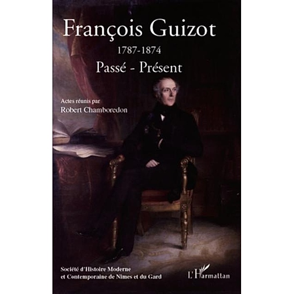 Francois guizot (1787-1874) - passe-present / Hors-collection, Corblin