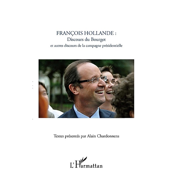 Francois Hollande: Discours duBourget / Hors-collection, Alain Chardfonnens