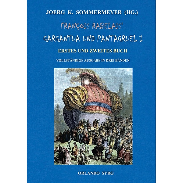 François Rabelais' Gargantua und Pantagruel I / Orlando Syrg Taschenbuch: ORSYTA Bd.52023, François Rabelais, Gottlob Regis