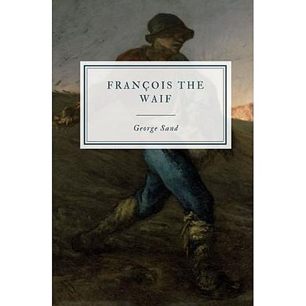 François the Waif, George Sand