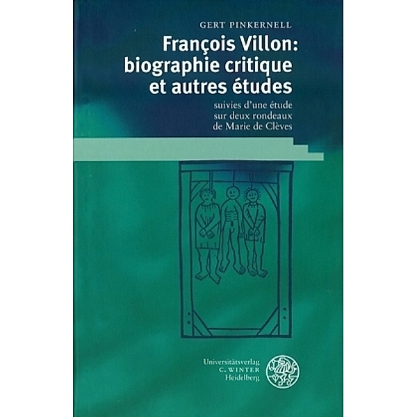 François Villon: biographie critique et autres études, Gert Pinkernell