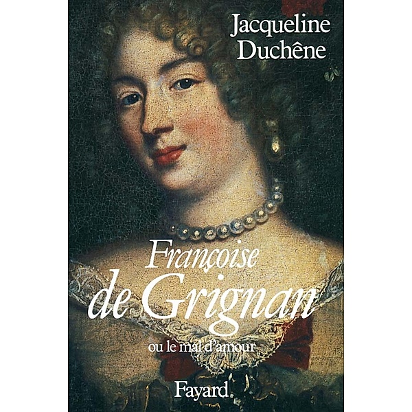 Françoise de Grignan / 57, Jacqueline Duchêne