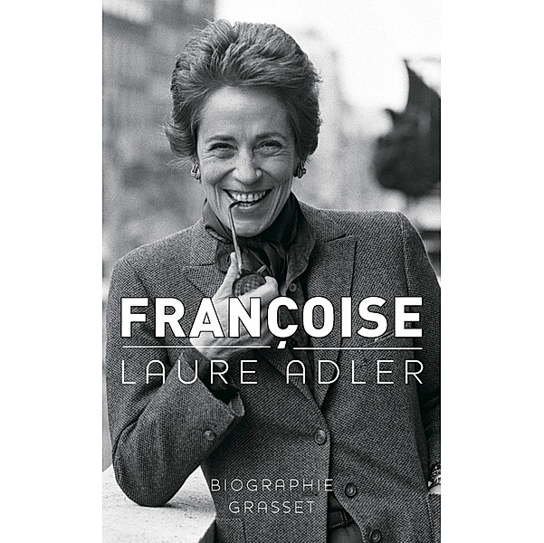 Françoise / Littérature Française, Laure Adler