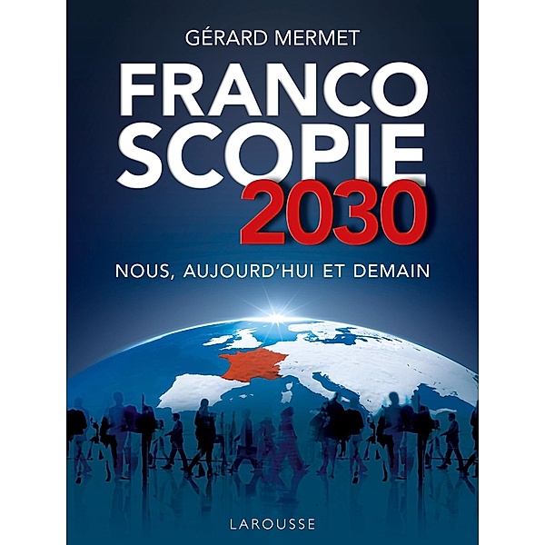 Francoscopie 2030, Gérard Mermet