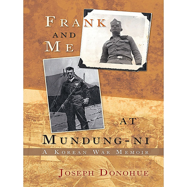 Frank and Me at Mundung-Ni, Joseph Donohue