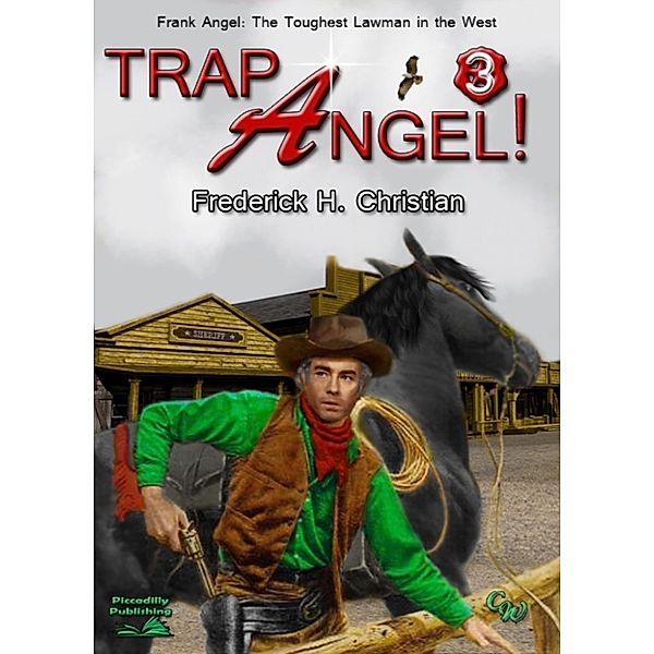 Frank Angel Western: Angel 3: Trap Angel, Frederick H. Christian