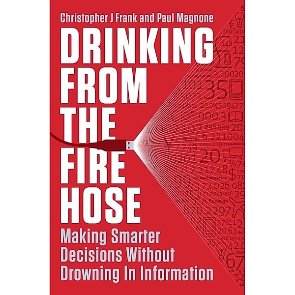 Frank, C: Drinking from the Fire Hose, Paul Magnone, Christopher J Frank