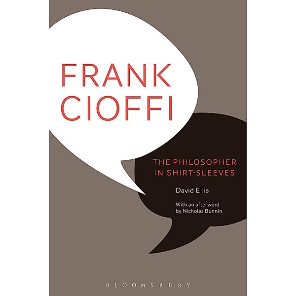 Frank Cioffi: The Philosopher in Shirt-Sleeves, David Ellis, Nicholas Bunnin