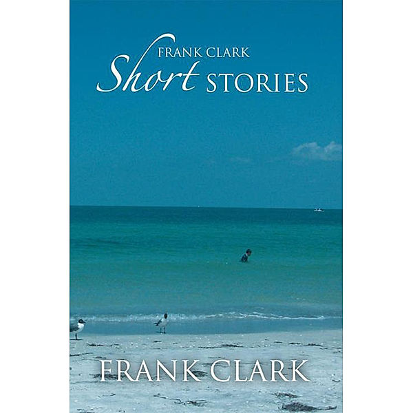 Frank Clark Short Stories, Frank Clark