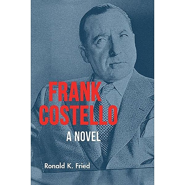 Frank Costello / Excelsior Editions, Ronald K. Fried