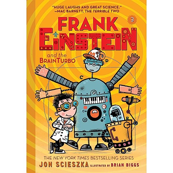 Frank Einstein: Frank Einstein and the BrainTurbo (Frank Einstein series #3), Jon Scieszka