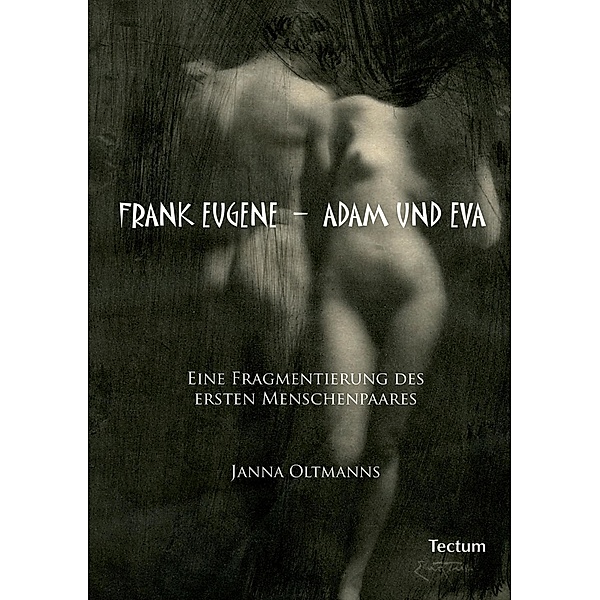 Frank Eugene - Adam und Eva, Janna Oltmanns
