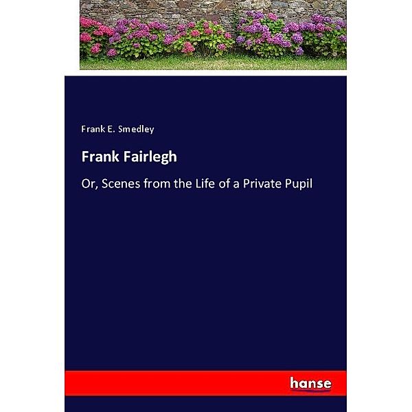 Frank Fairlegh, Frank E. Smedley