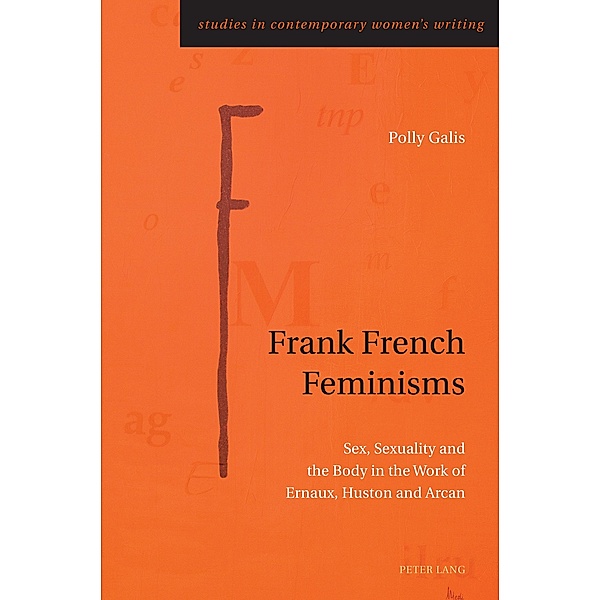 Frank French Feminisms / Studies in Contemporary Women's Writing Bd.12, Polly Galis