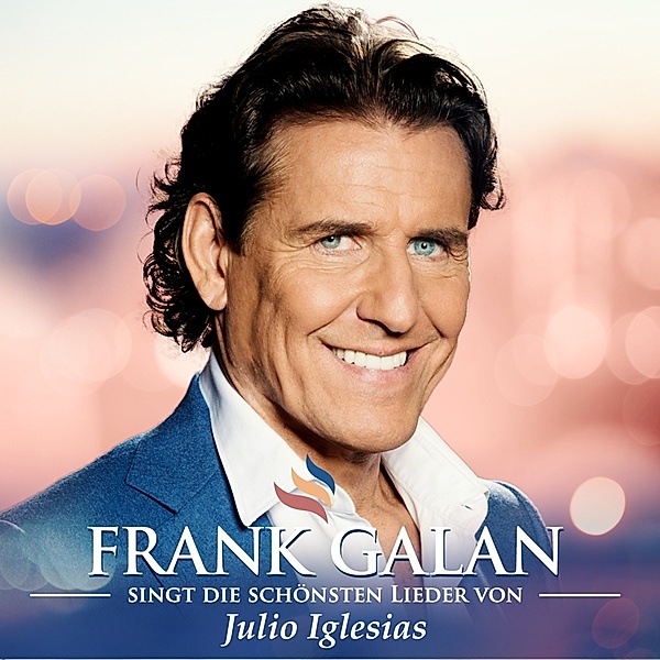 Frank Galan singt die schönsten Lieder von Julio Iglesias CD, Frank Galan