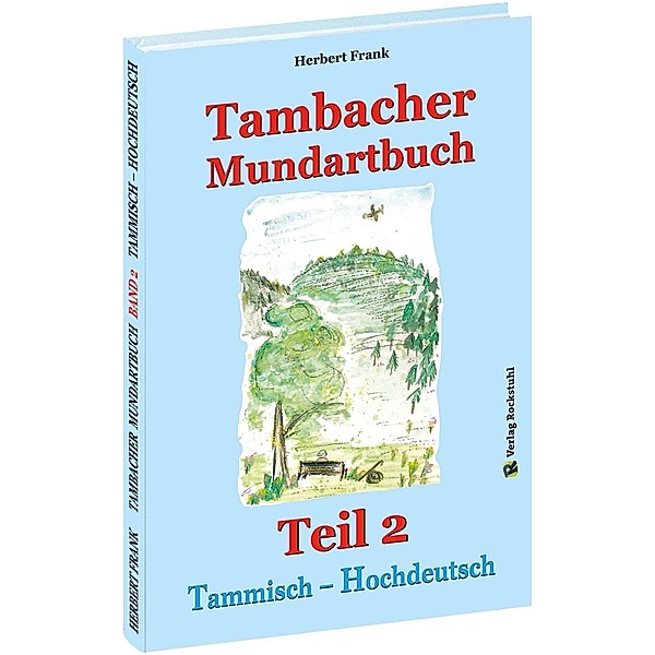 Frank, H: TAMBACHER MUNDARTBUCH Teil 2 - Tammisch - Hochdeut, Herbert Frank