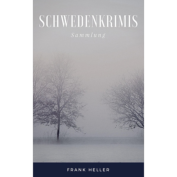 Frank Heller - 4 Schwedenkrimis / Krimis bei Null Papier, Frank Heller