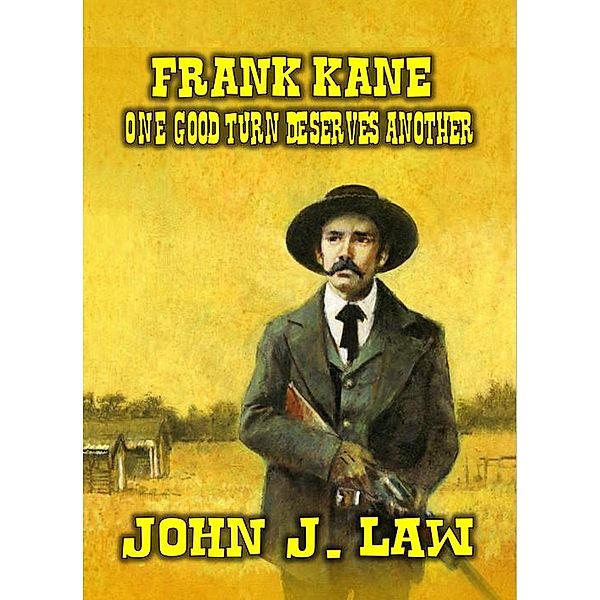 Frank Kane - One Good Turn Deserves Another, John J. Law