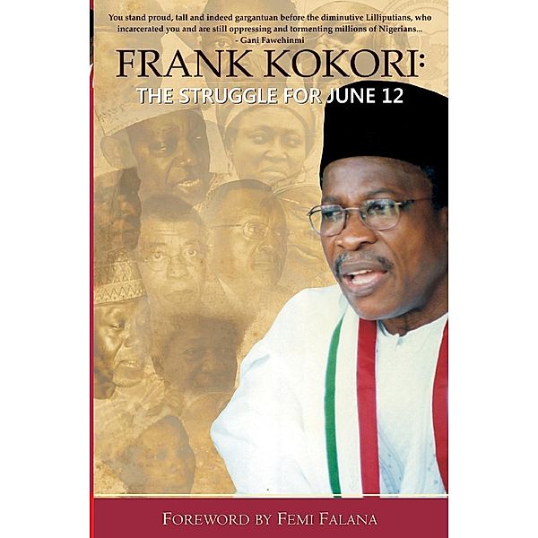 Frank Kokori: The Struggle for June 12, Frank Kokori