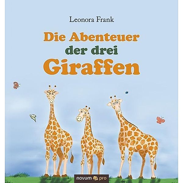 Frank, L: Abenteuer der drei Giraffen, Leonora Frank