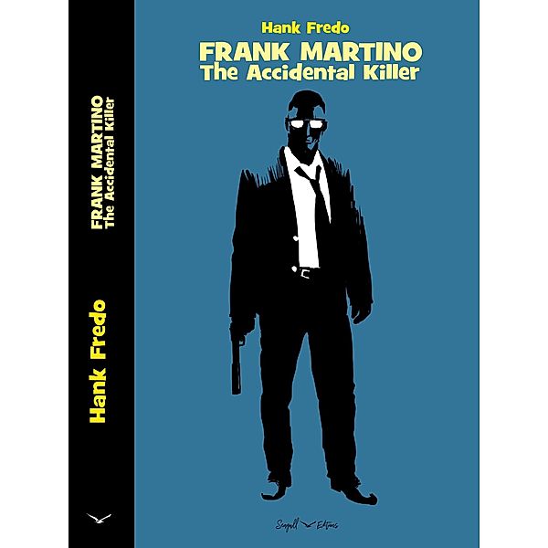 Frank Martino - The Accidental Killer, Hank Fredo