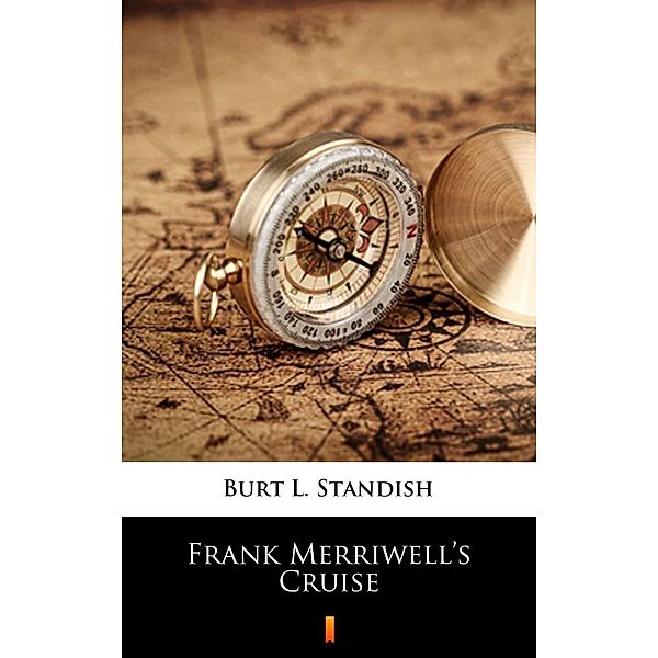 Frank Merriwell's Cruise, Burt L. Standish