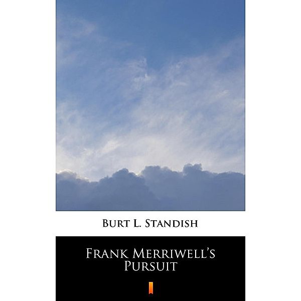 Frank Merriwell's Pursuit, Burt L. Standish