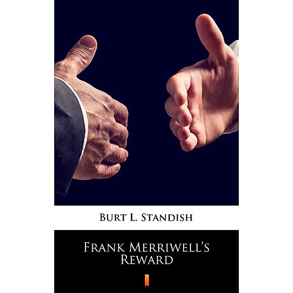 Frank Merriwell's Reward, Burt L. Standish