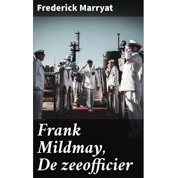 Frank Mildmay, De zeeofficier, Frederick Marryat