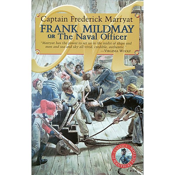 Frank Mildmay or the Naval Officer / Classics of Naval Fiction, Capt. Frederick Marryat