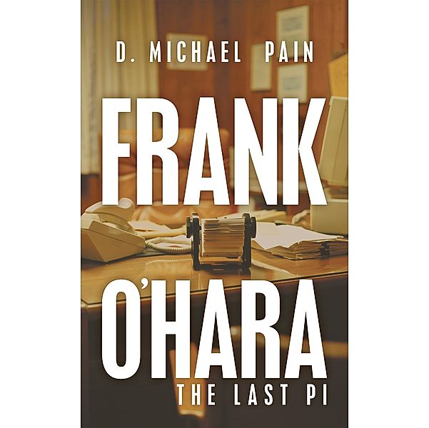 Frank O'Hara-The Last Pi, D. Michael Pain