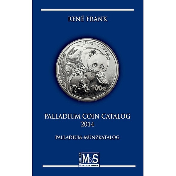 Frank, R: Palladium Coin Catalog 2014, René Frank