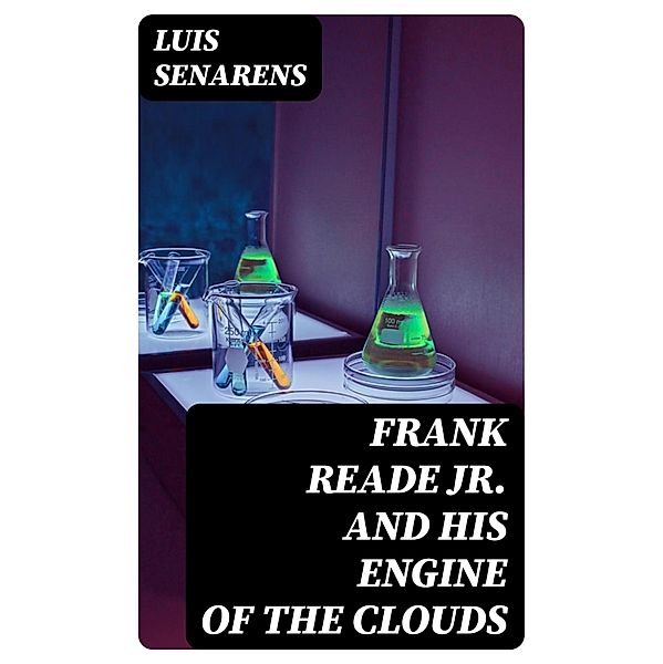 Frank Reade Jr. and His Engine of the Clouds, Luis Senarens