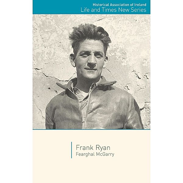 Frank Ryan / Historical Association of Ireland Life and Times New Series Bd.5, Fearghal McGarry