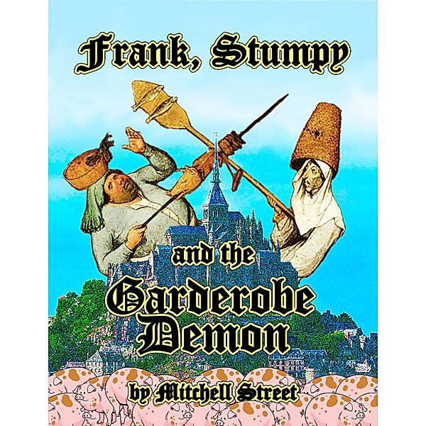 Frank, Stumpy, and the Garderobe Demon, Mitchell Street