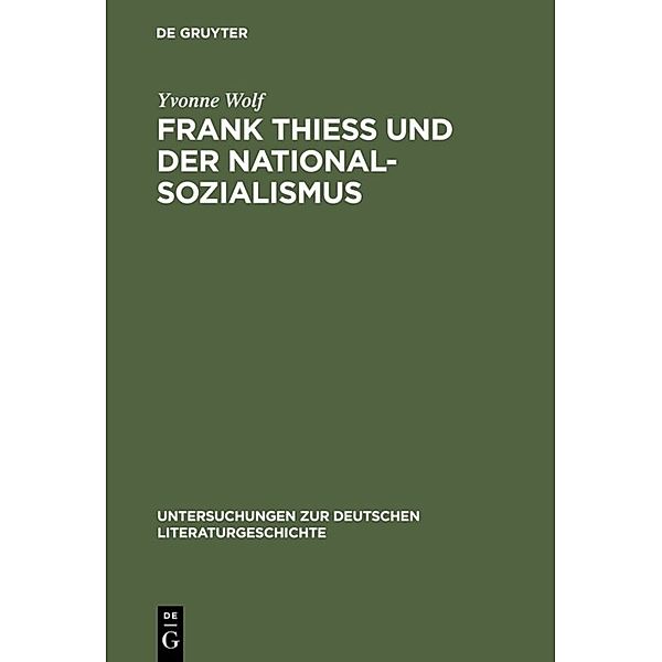Frank Thiess und der Nationalsozialismus, Yvonne Wolf