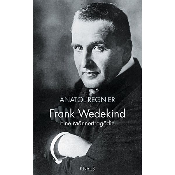 Frank Wedekind, Anatol Regnier
