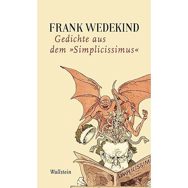 Frank Wedekind - Werke in Einzelbänden / Gedichte aus dem »Simplicissimus«, Frank Wedekind