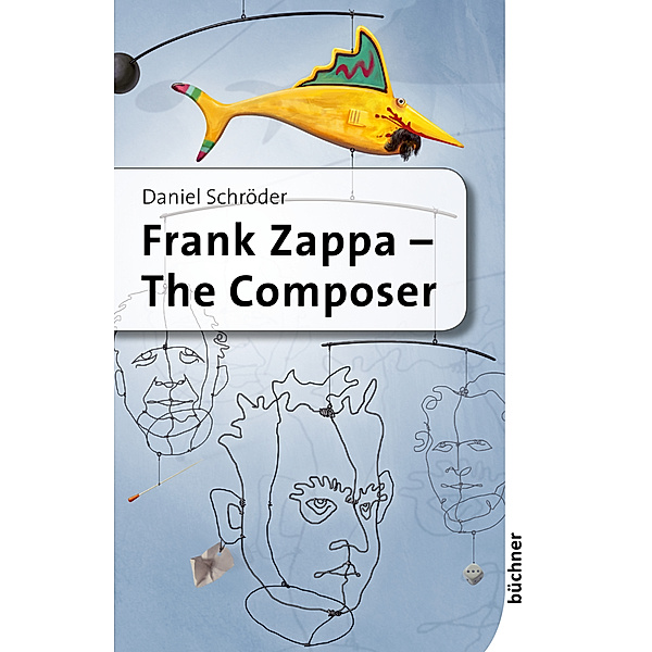 Frank Zappa - The Composer, Daniel Schröder