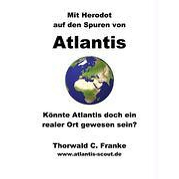 Franke, T: Mit Herodot auf den Spuren von Atlantis, Thorwald C. Franke