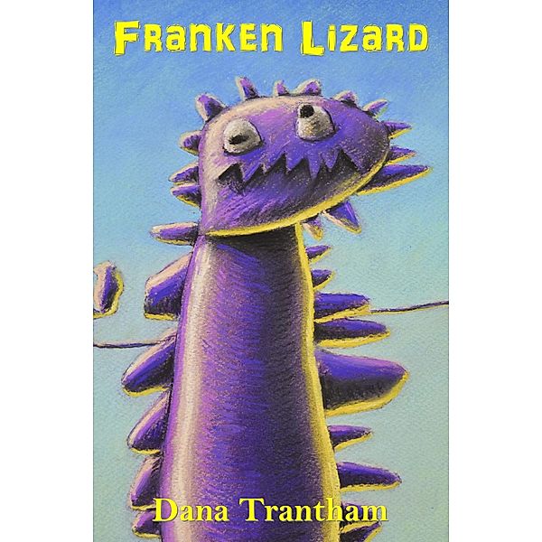 Franken Lizard (The Monstrous Summer of Alfie Whitaker, #2) / The Monstrous Summer of Alfie Whitaker, Dana Trantham