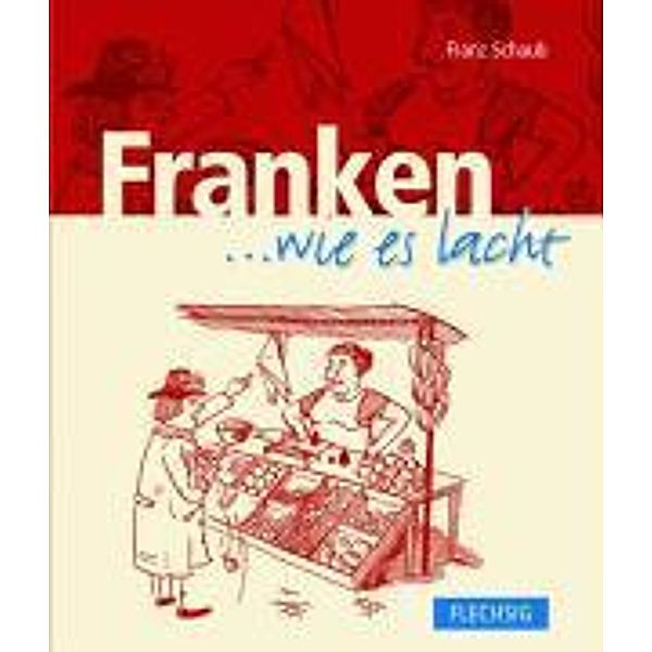 Franken . . . wie es lacht, Franz Schaub