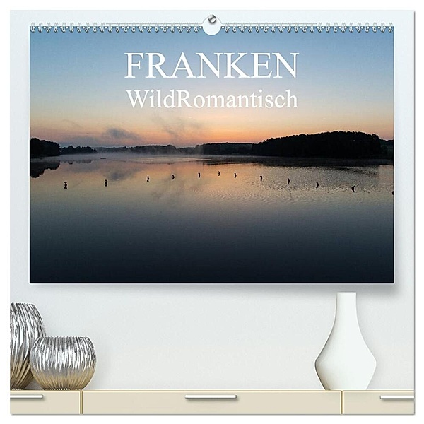 Franken WildRomantisch (hochwertiger Premium Wandkalender 2024 DIN A2 quer), Kunstdruck in Hochglanz, Ulrich Geyer Fotografie