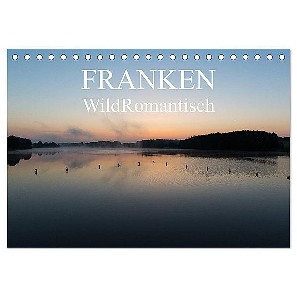Franken WildRomantisch (Tischkalender 2025 DIN A5 quer), CALVENDO Monatskalender, Calvendo, Ulrich Geyer Fotografie