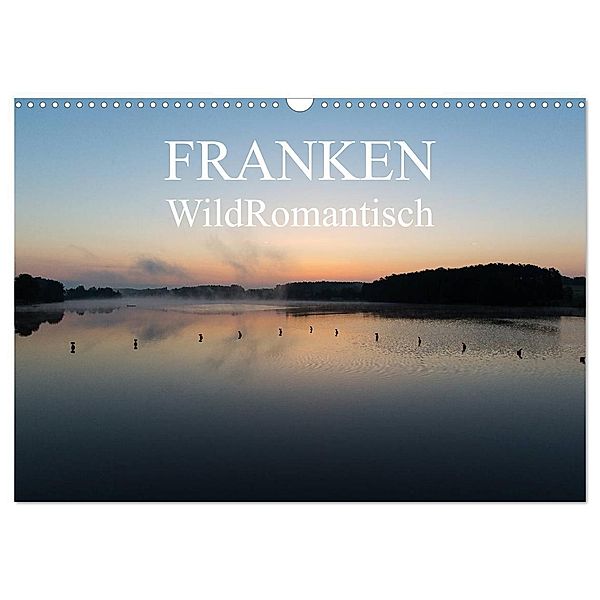 Franken WildRomantisch (Wandkalender 2024 DIN A3 quer), CALVENDO Monatskalender, Ulrich Geyer Fotografie