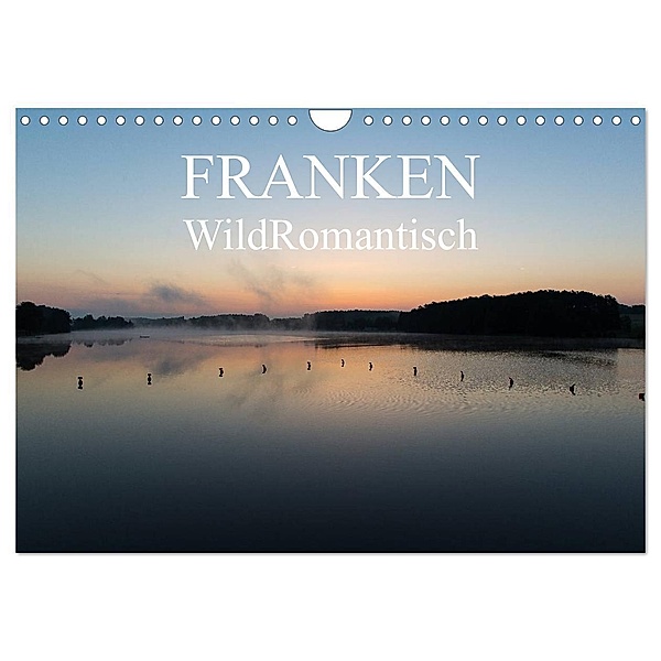 Franken WildRomantisch (Wandkalender 2024 DIN A4 quer), CALVENDO Monatskalender, Ulrich Geyer Fotografie