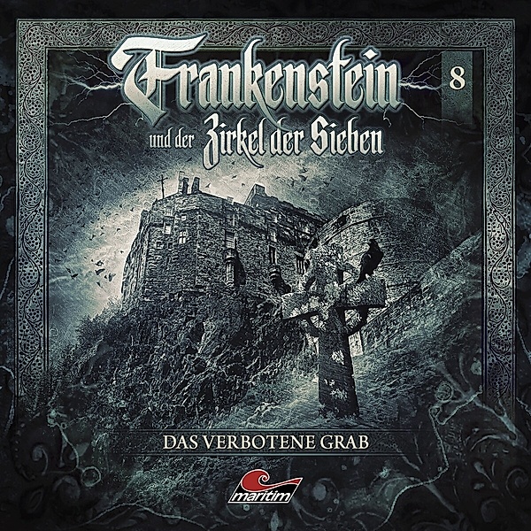 Frankenstein 08-Das Verbotene Grab, Frankenstein Und Der Zirkel Der Sieben