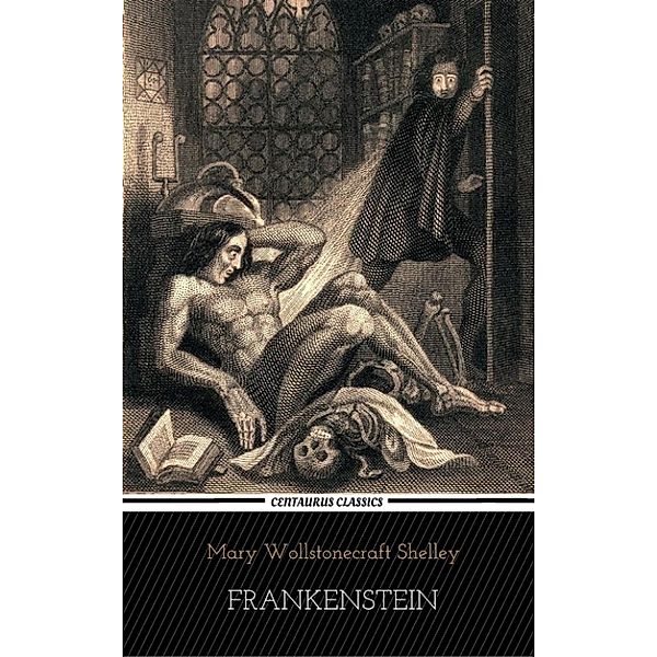 Frankenstein, Mary Wollstonecraft Shelley